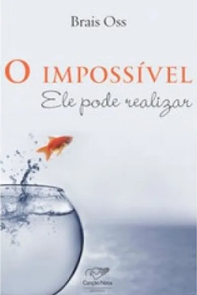 Cover of O Impossível Ele Pode Realizar