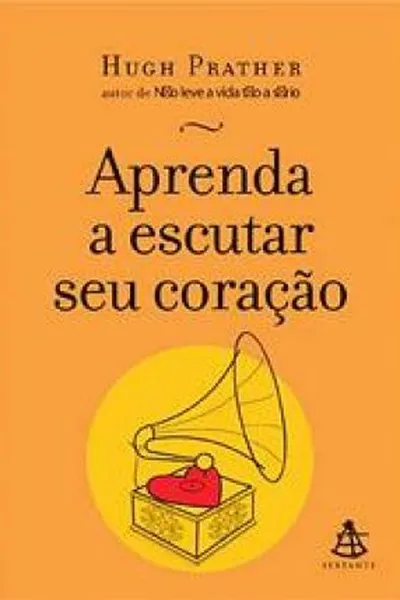 Cover of Aprenda a Escutar Seu Coração