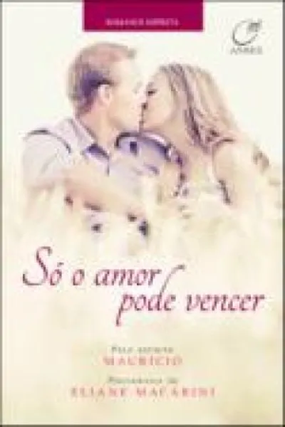 Cover of Só o Amor Pode Vencer