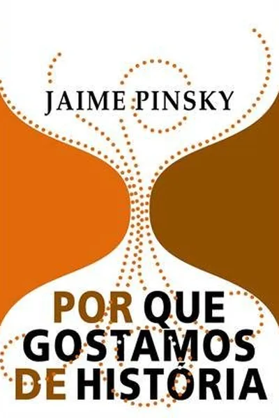 Cover of Por Que Gostamos de História