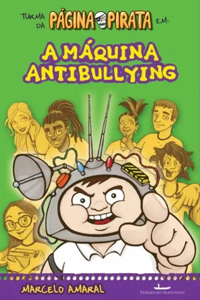 Cover of A Máquina Antibullying