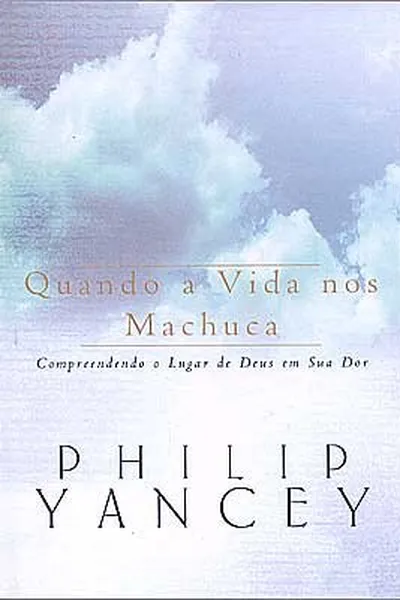 Cover of Quando a Vida nos Machuca