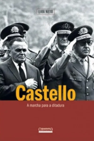 Cover of Castello: a Marcha para a Ditadura