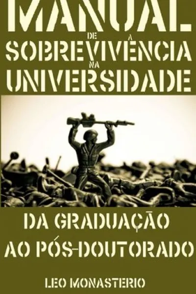 Cover of Manual de sobrevivência na Universidade: