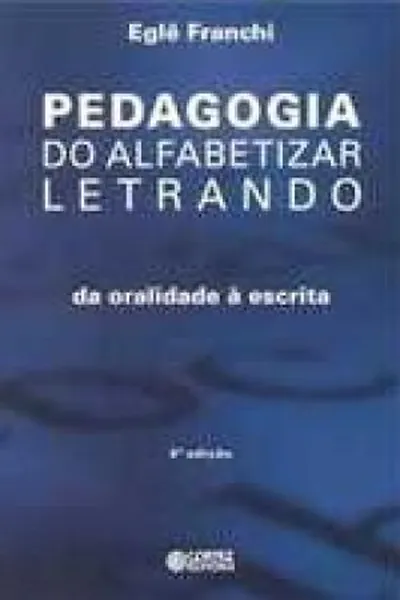 Cover of Pedagogia do alfabetizar letrando