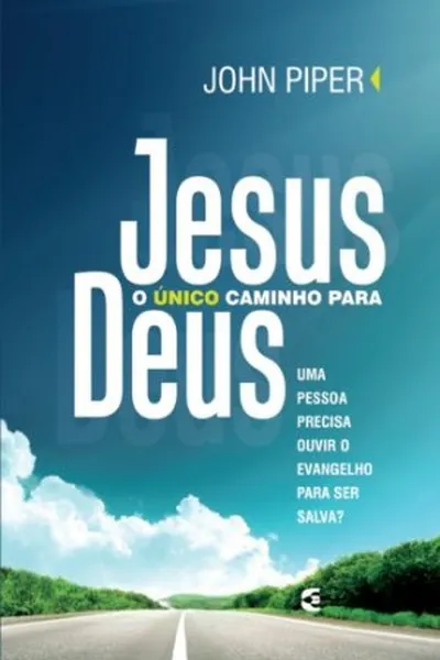 Cover of Jesus o único caminho para Deus