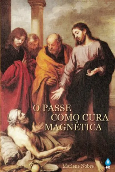 Cover of O passe como cura magnética