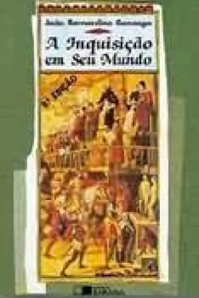 Cover of A Inquisição em Seu Mundo