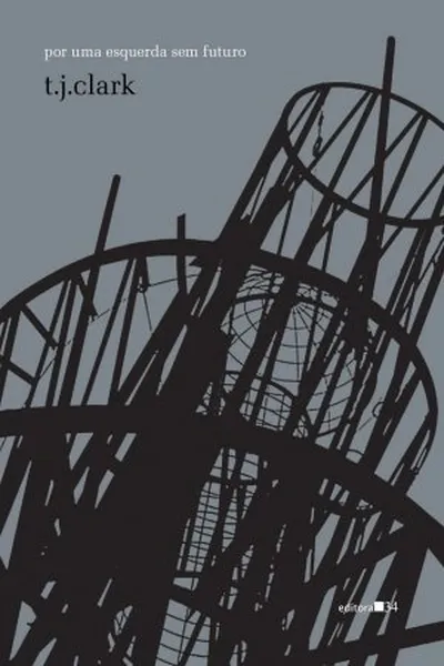 Cover of Por uma esquerda sem futuro