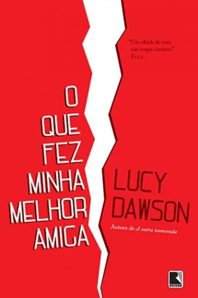 Cover of O Que Fez Minha Melhor Amiga