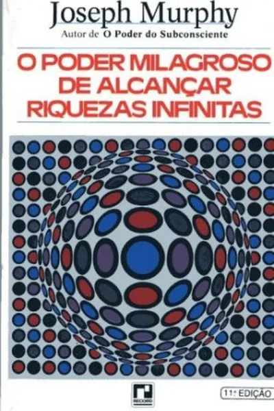 Cover of O poder milagroso de alcançar riquezas infinitas