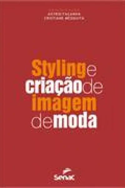 Cover of Styling e Criação de Imagem de Moda