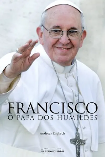 Cover of Francisco: O Papa dos Humildes