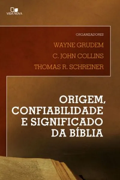 Cover of Origem, Confiabilidade e significado da Bíblia