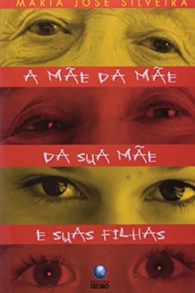 Cover of A mãe da mãe da sua mãe e suas filhas