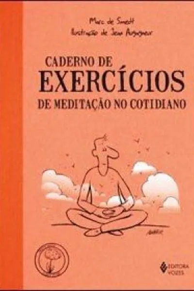 Cover of Caderno de Exercícios de Meditação no Cotidiano