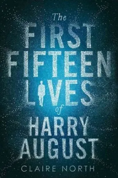Cover of The First Fifteen Lives of Harry August