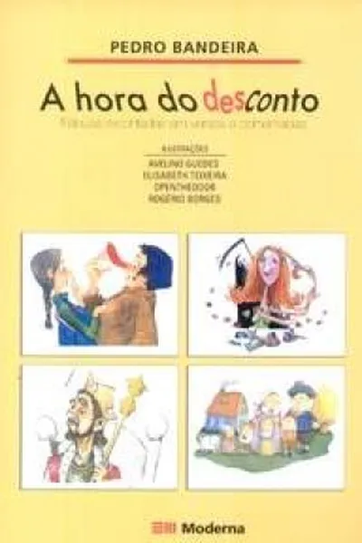 Cover of A Hora do desconto/ fábulas recontadas em versos e comentadas por Pedro Bandeira