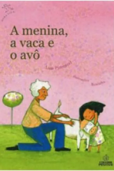 Cover of A menina, a vaca e o avô