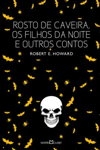 Cover of Rosto de Caveira, Os Filhos da Noite e Outros Contos