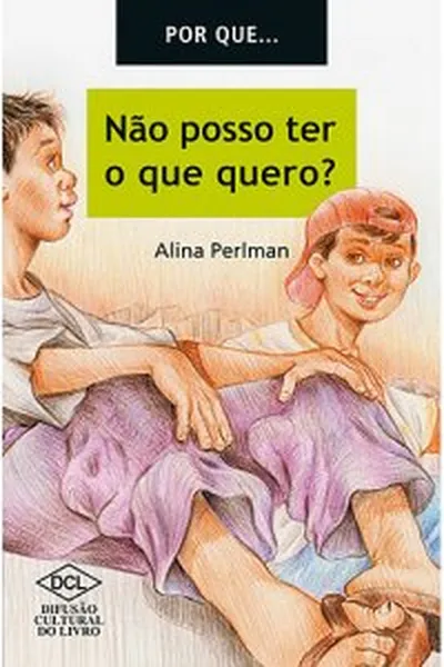 Cover of Não Posso Ter O Que Quero?