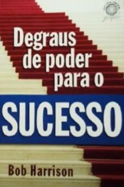 Cover of Degraus de poder para o sucesso