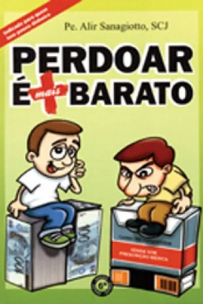 Cover of Perdoar É Mais Barato