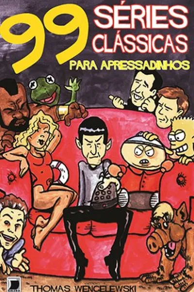Cover of 99 Séries Clássicas Para Apressadinhos