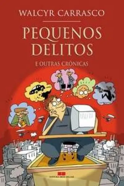 Cover of Pequenos Delitos e Outras Crônicas