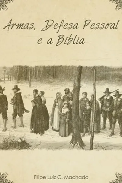 Cover of Armas, Defesa Pessoal e a Bíblia