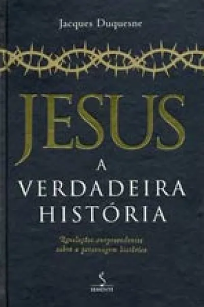 Cover of Jesus: a Verdadeira História