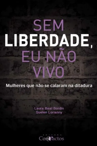 Cover of Sem Liberdade, Eu Não Vivo