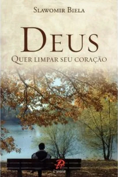 Cover of Deus quer limpar seu coração