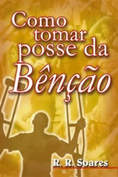 Cover of Como tomar posse da Bênção
