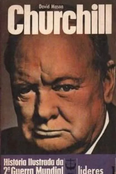 Cover of História Ilustrada da 2ª Guerra Mundial - Líderes - 01 - Churchill