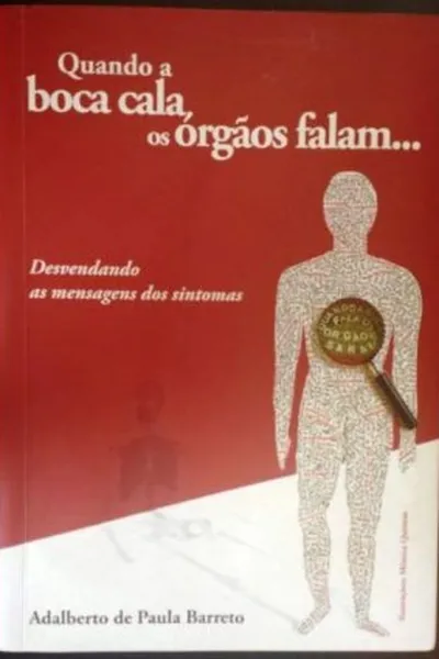 Cover of Quando a boca cala, os órgãos falam...