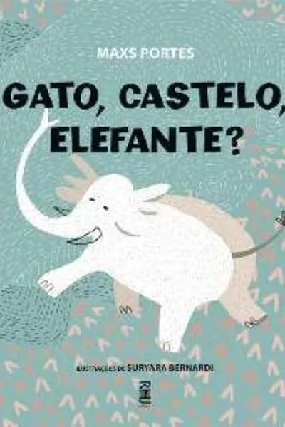 Cover of Gato, castelo, elefante?