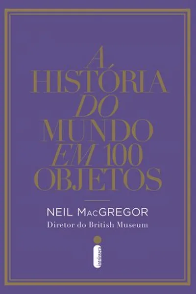 Cover of A História do Mundo em 100 Objetos