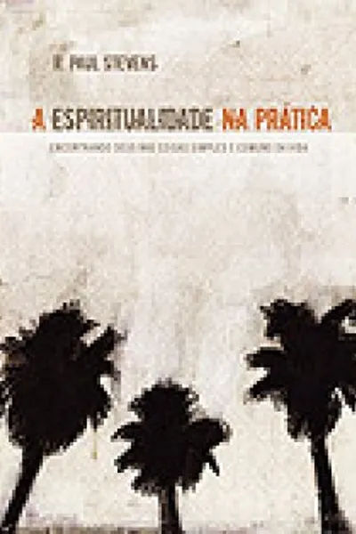 Cover of A Espiritualidade na Prática