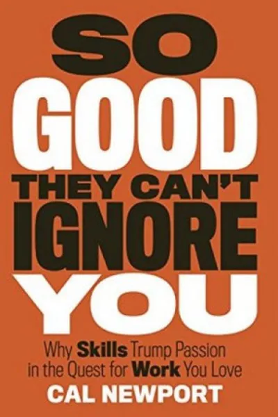 Cover of So Good They Can't Ignore You