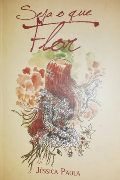 Cover of Seja O Que Flor