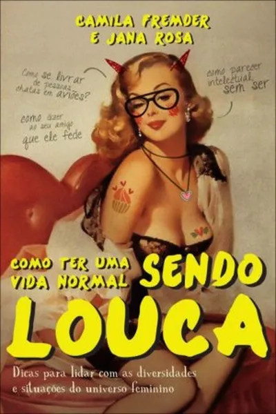 Cover of Como ter uma vida normal sendo louca