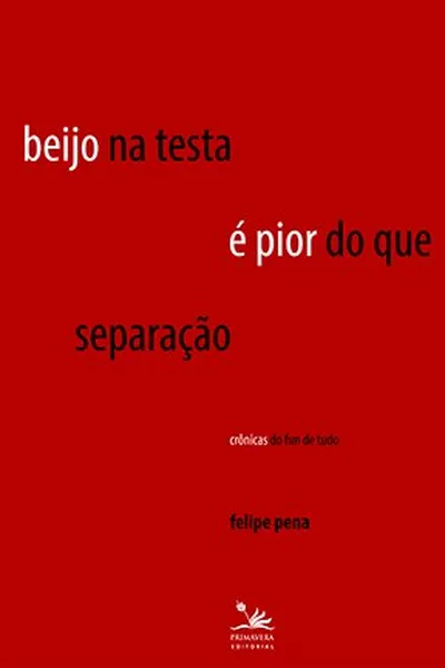 Cover of Beijo na testa é pior do que separação
