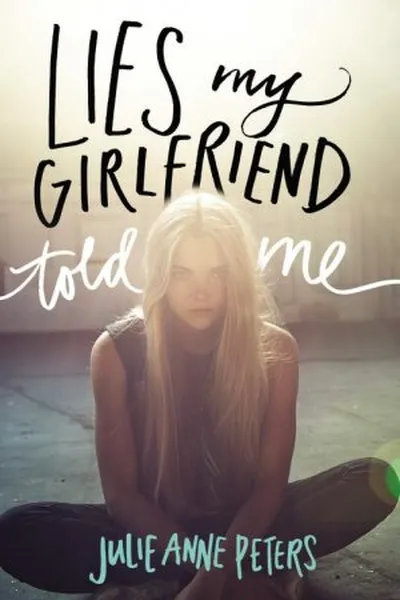 Cover of Lies My Girlfriend Told Me