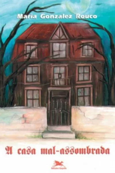 Cover of A Casa Mal-Assombrada