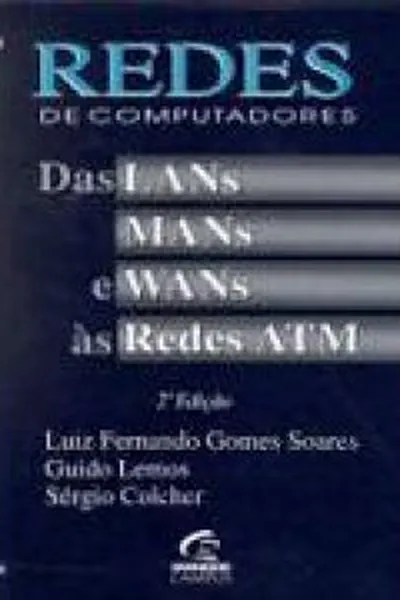 Cover of Redes de Computadores: das LANs, MANs e WANs às Redes ATM