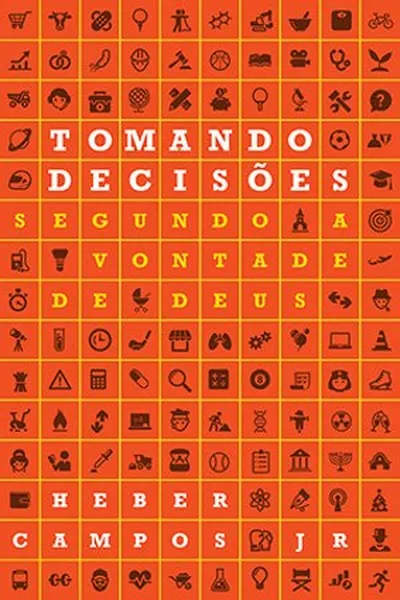 Cover of Tomando decisões segundo a vontade de Deus