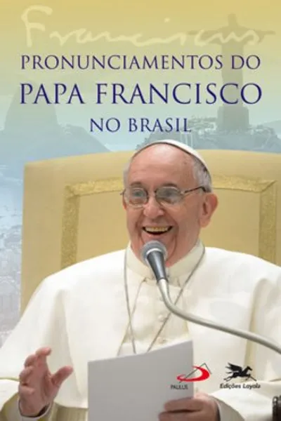 Cover of Pronunciamentos do Papa Francisco no Brasil