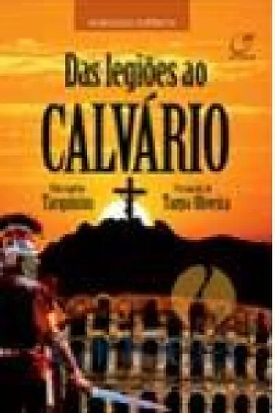 Cover of Das Legiões ao Calvário