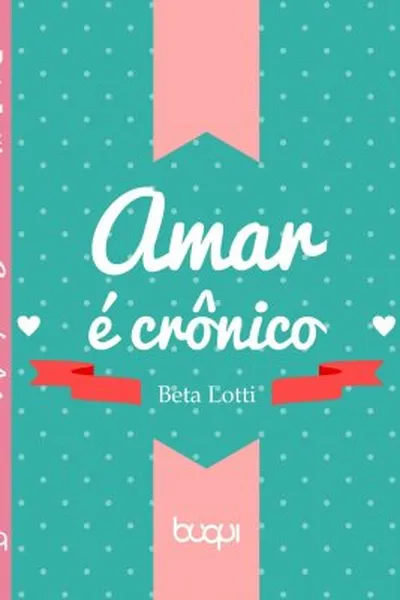 Cover of Amar é crônico